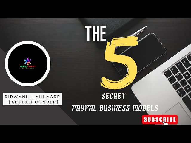 The 5 secret PayPal Business Models by Abolaji Concept ✍️