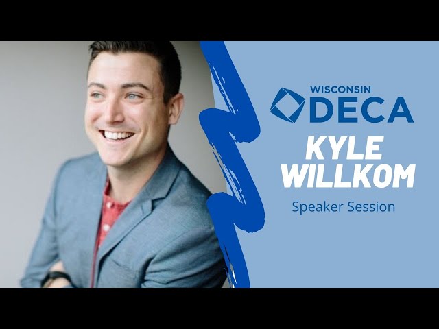 Kyle Willkom Speaker Session | Wisconsin DECA Virtual ICDC