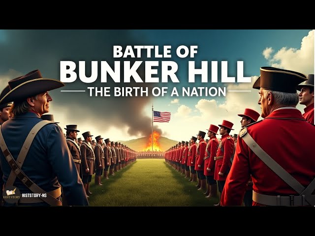 Battle of Bunker Hill: The Turning Point of the American Revolution.