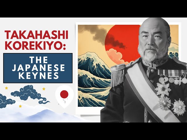 Takahashi Korekiyo: Japan's Economic Samurai