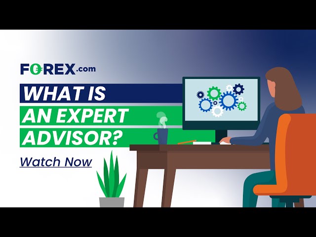 What is an Expert Advisor? | FOREX.com