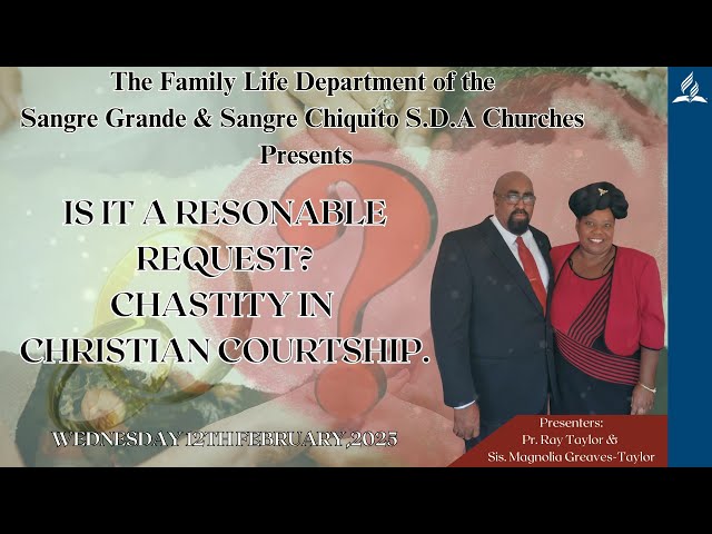 Is It A Resonable Request? Chastity in Christian Courtship | Pr. R. Taylor & Sis. M. G-Taylor