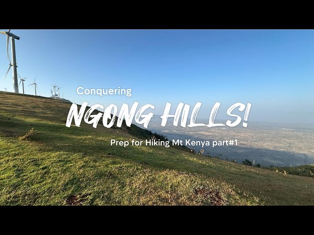 Hiking Ngong Hills Preparation for Hiking Mount Kenya and a Wild Buffalo Ambush