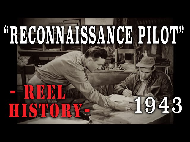 "Reconnaissance Pilot" (1943) - Pacific War Pilot William Holden - REEL History