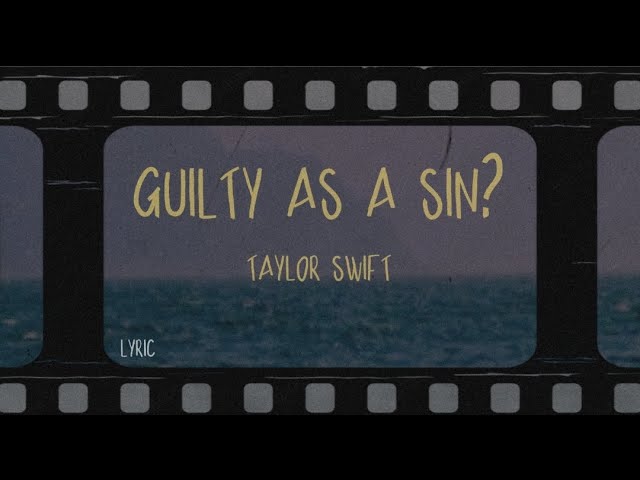 taylor swift - guilty as sin? (Lyrics)