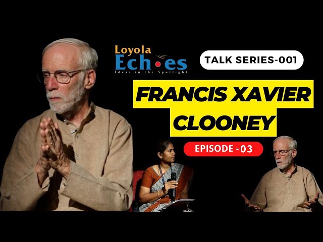 Prof. Francis X. Clooney, S.J. On Exploring Faith, Indian Culture & Communication |  EPISODE 3