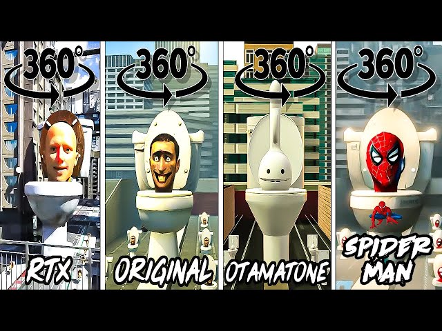 Skibidi toilet RTX vs ORIGINAL vs Otamatone vs SPIDER-MAN Skibidi Toilet 360º VR