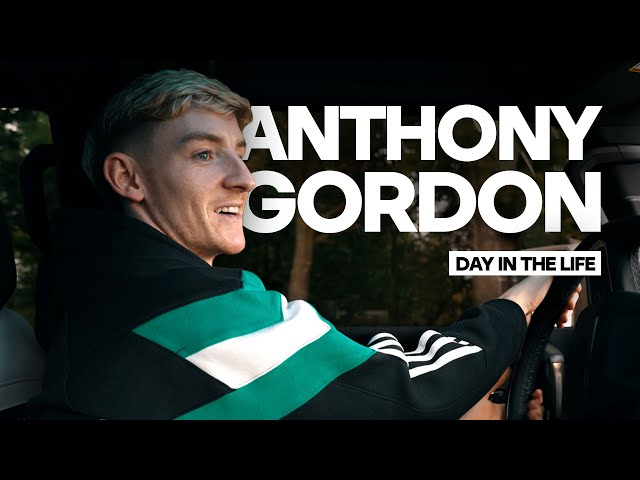 A Day In The Life Of Anthony Gordon 💫