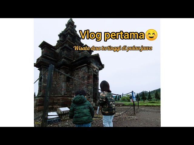 Liburan ke desa tertinggi!! vlog Pertama..