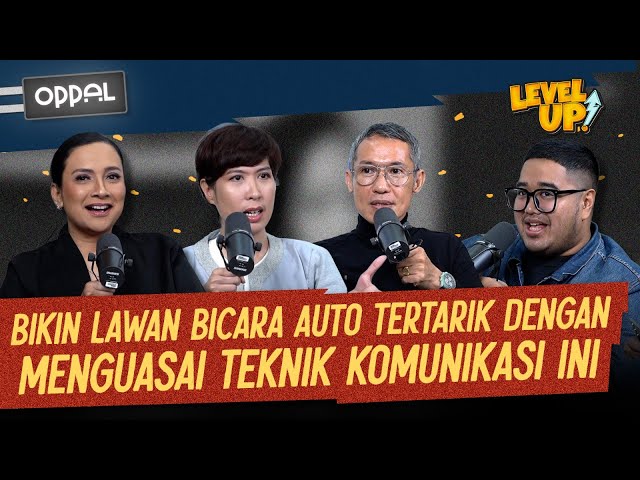 Belajar Berkomunikasi yang Baik Bersama Pakar Ilmu Komunikasi | Level Up with TalkInc