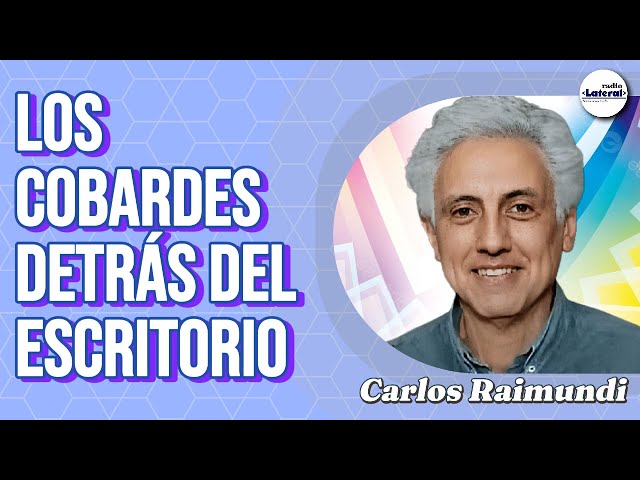 CARLOS RAIMUNDI, LOS COBARDES DETRÁS DEL ESCRITORIO | 🧉#ConFundamentoKriollo | 11/11/2024