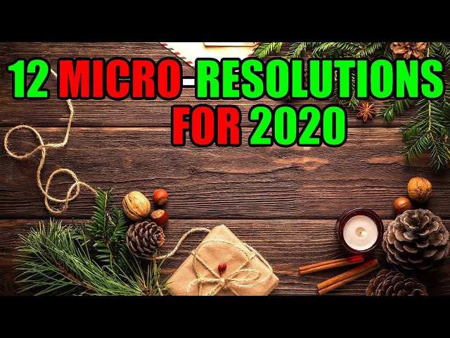 12 Micro-Resolutions for 2020 for Everyone