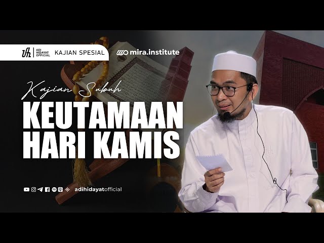 [ LIVE ] Kajian Subuh: Keutamaan Hari Kamis - Ustadz Adi Hidayat