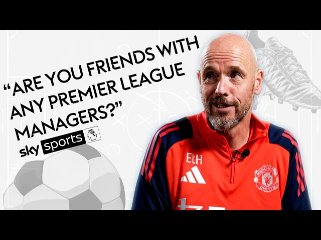 Erik ten Hag answers 14 questions you've ALWAYS wanted to ask a Premier League manager! | Unpacked