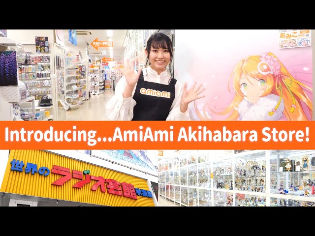 Introducing...AmiAmi Akihabara Store!