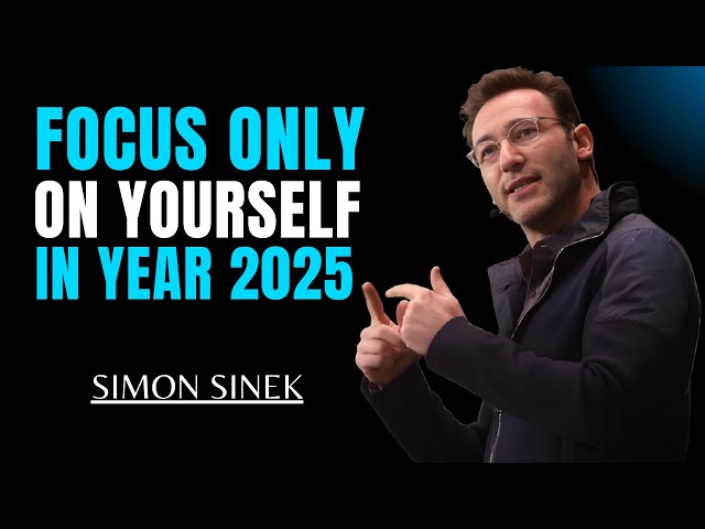 Focus Only on Yourself in 2025..||The Most Powerful Speech By Simon Sinek||#simon