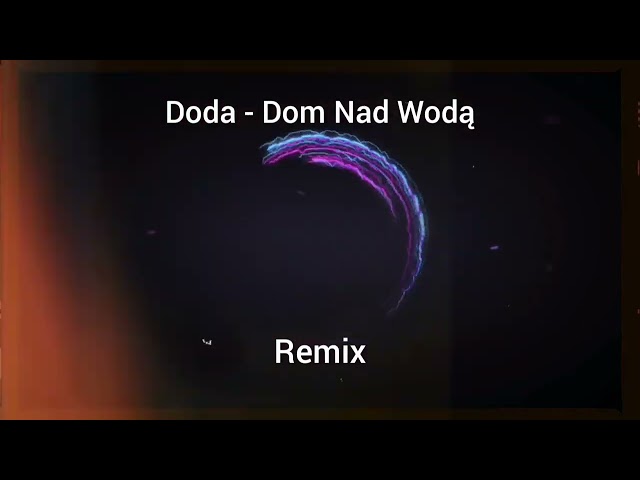 Doda - Dom Nad Wodą (Marco Marecki Trucker & DJ Remix)