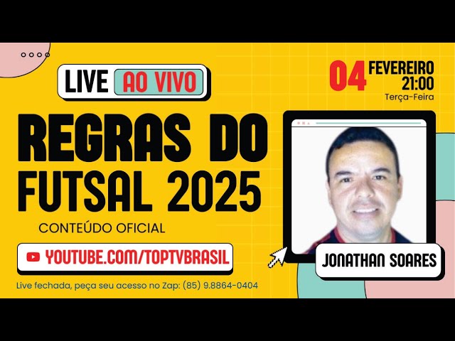 AMANHÃ: LIVE AO VIVO - Novas Regras do Futsal 2025 - FIFA FUTSAL OFICIAL ATUALIZAÇÃO / TOP TV BRASIL