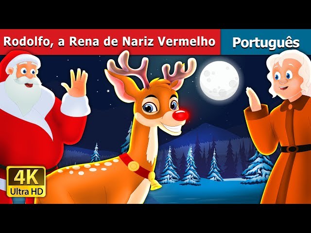 Rodolfo, a Rena de Nariz Vermelho | Rudolph The Red Noosed Reindeer  | Portuguese Fairy Tales