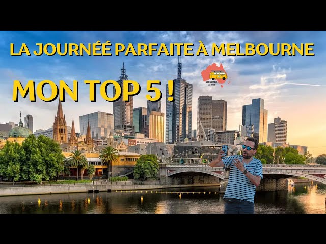 Top 5 à MELBOURNE pour une JOURNÉE PARFAITE (AUSTRALIE)