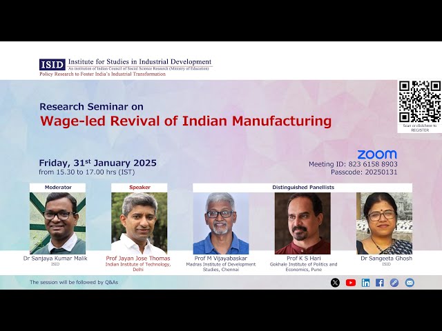 ISID Research Seminar on Wage-led Revival of Indian Manufacturing