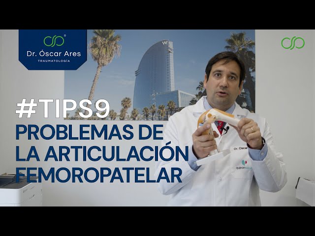 #Tips9 - Problemas de la articulación Femoropatelar - Dr. Oscar Ares