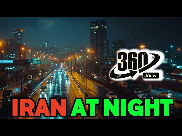 360º View | 🌍 World Travel: IRAN 🇮🇷 | Tehran at Night | VR-Video | Virtual Reality