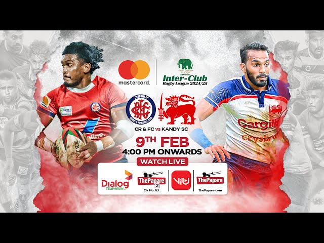 LIVE: CR & FC vs Kandy SC | Mastercard Inter-Club ‘A’ Division Rugby League 2024/25