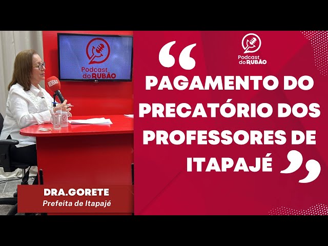 Pagamento do precatório dos professores de Itapajé - Cortes do Rubão