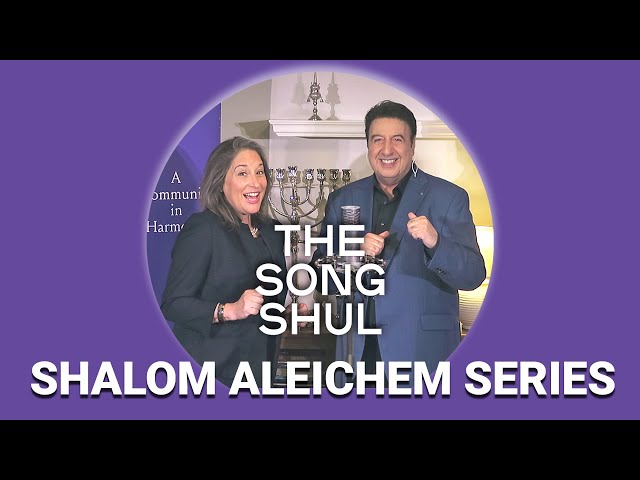 #17 Shalom Aleichem Series -  August 21, 2020 (THE SONG SHUL AT HOME)