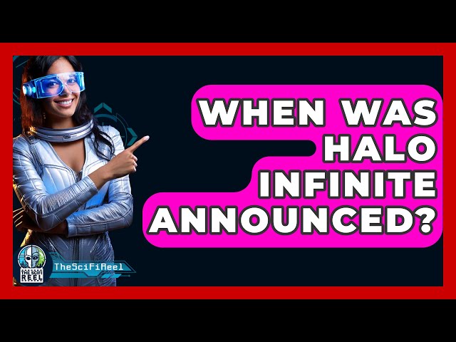 When Was Halo Infinite Announced? - The SciFi Reel