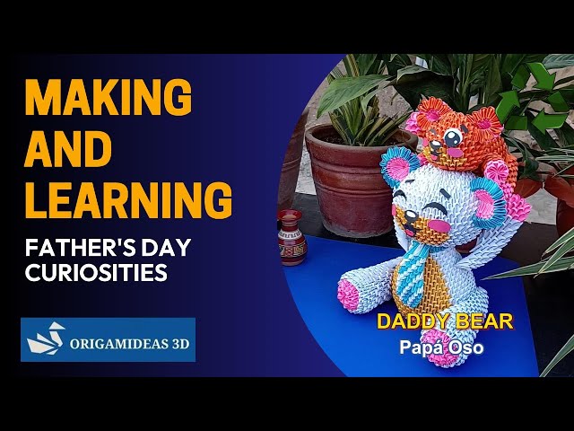 Making and Learning: Father's Day Curiosities - 3D Origami | Curiosidades del "Día del Padre"