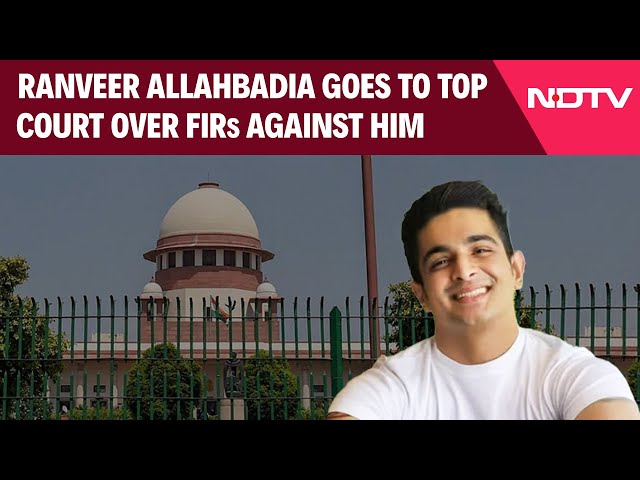 Ranveer Allahbadia Goes To Top Court Over FIRs Against Him In Different States | NDTV 24x7 Live