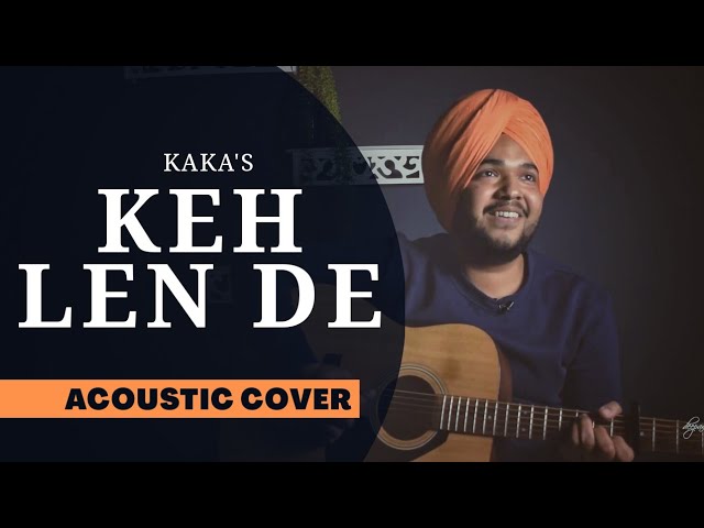 Keh Len De - Kaka (Acoustic Cover)