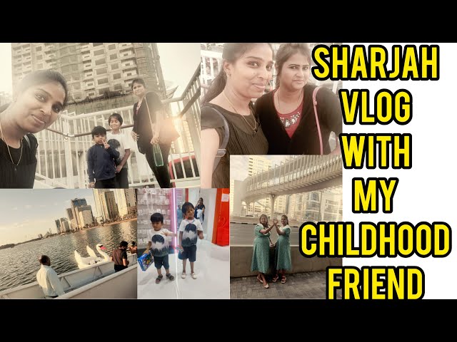 Sharjah vlog with my childhood friends ஷார்ஜா vlog #priyavickycreators #vlog #90skids #cooking