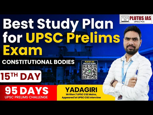 95 Days Challenge: 📖 Expert Tips for UPSC Prelims Exam 2024 | Constitutional Bodies | Plutus IAS