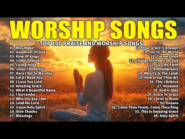 Top 100 Praise And Worship Songs ✝️ Nonstop Praise And Worship Songs ✝️ Praise Worship Music 2025