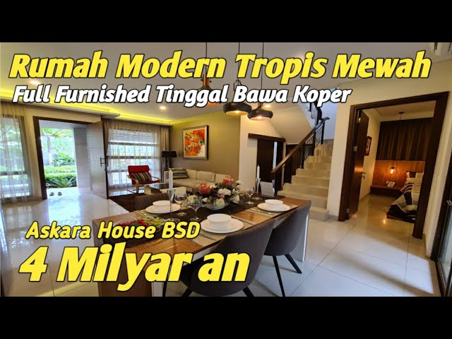 Rumah Modern Tropis 2 Lantai Full Furnish di BSD Askara House Vanya Park