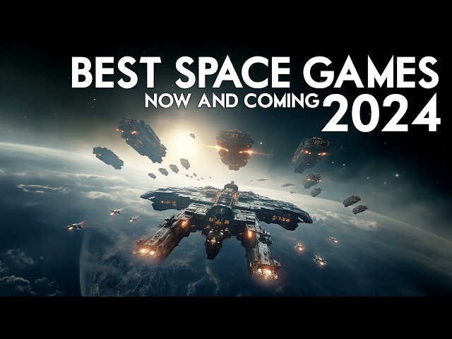 The Best Space Games of 2024  - The Big Releases and Major Titles