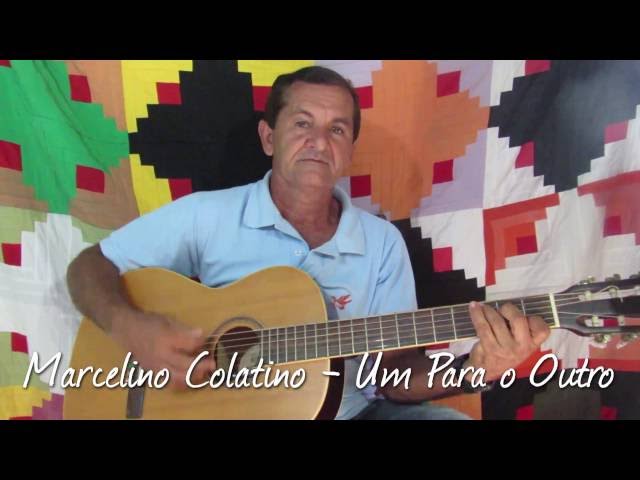 Macelino Colatino - Um Para o Outro