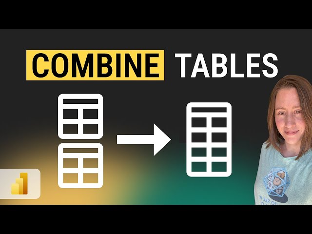 How to COMBINE Tables in Power BI