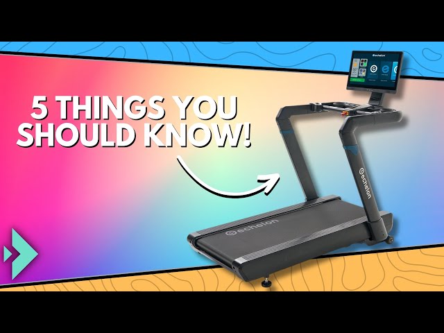 Echelon Stride-8S Treadmill - 5 Things to Know!