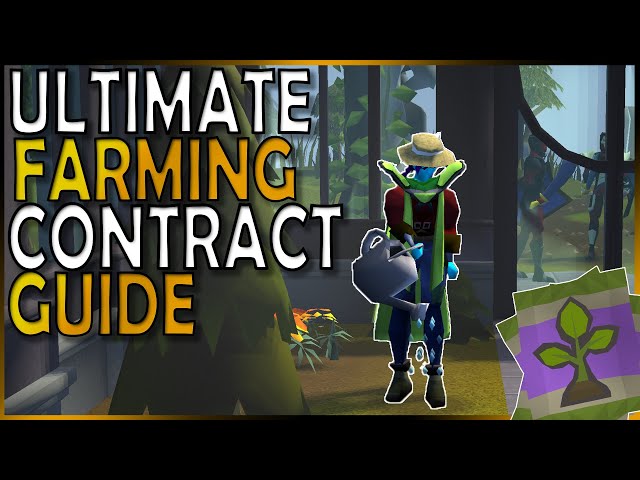 A Comprehensive Guide To Efficient OSRS Farming Contracts