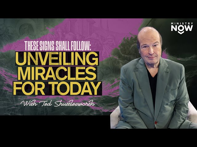 Are miracles, signs and wonders still for today? Ted Shuttlesworth unveils powerful word for 2025