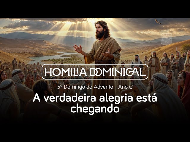 A verdadeira alegria está chegando: Homilia do 3º Domingo do Advento, Pe. Fábio, IVE (Ano C)