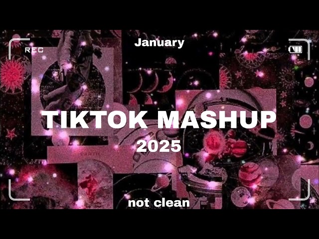 Tiktok Mashup January 💗2025💗 (Not Clean)