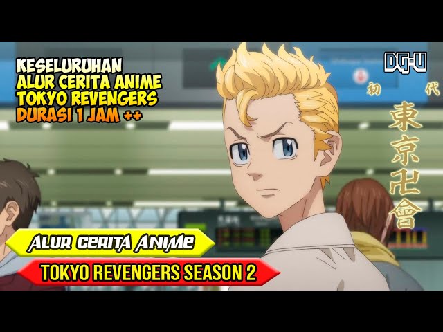 SELURUH ALUR CERITA ANIME TOKYO REVENGERS SEASON 2 - ARC BLACK DRAGON