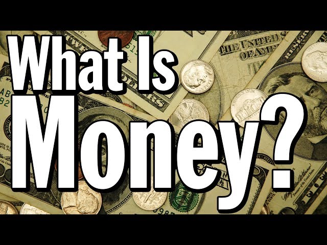 What Is Money?