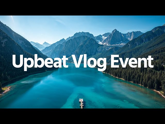 Upbeat Vlog Event / Spontaneous Travel [Free BGM / No Copyright Music]