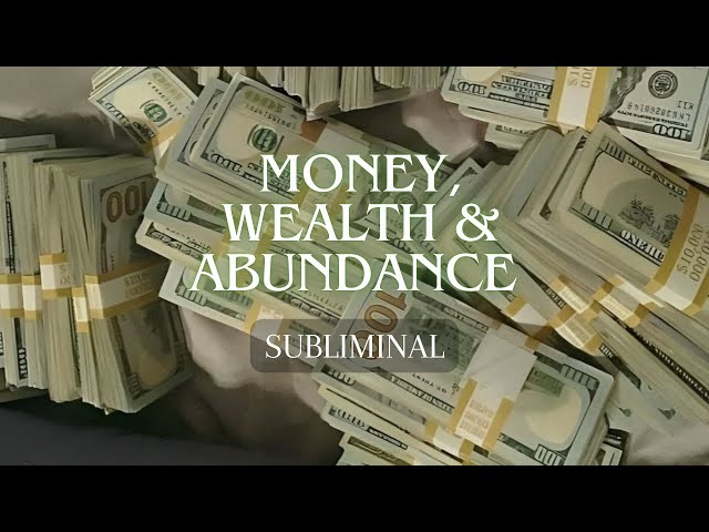 Money, Wealth & Abundance Subliminal 💸